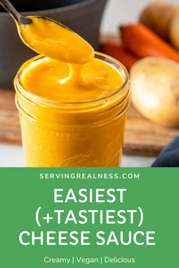 Easiest (and Tastiest!) Vegan Cheese Sauce EVER - Serving Realness