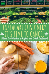 vegan Instacart customer? It's time to stand for worker's rights and ditch the delivery service