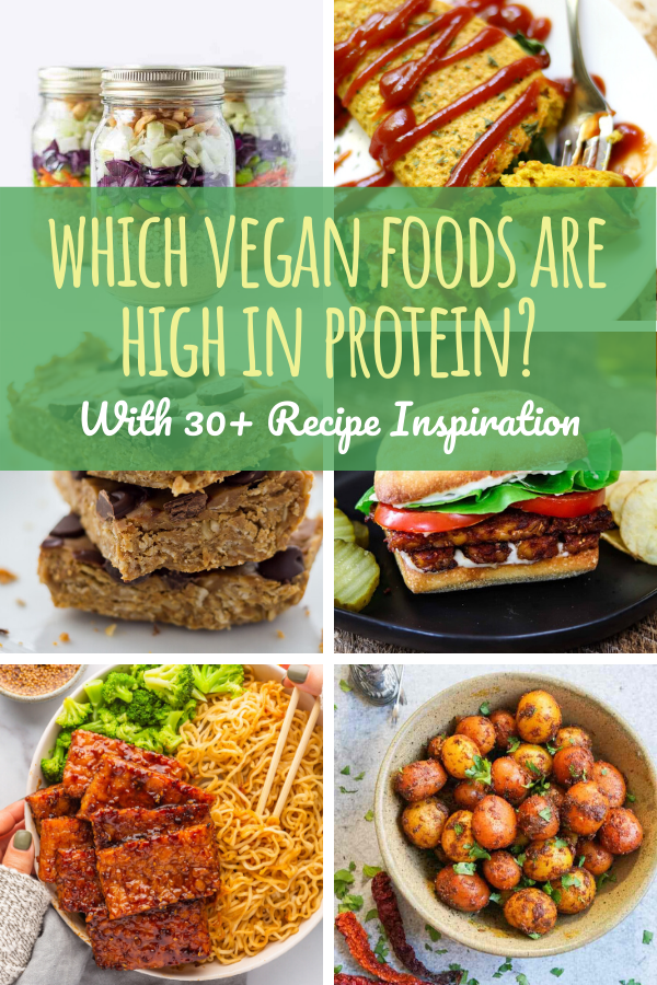 Delicious-looking vegan food with the words: vegan foods high in protein 30+ recipe inspiration