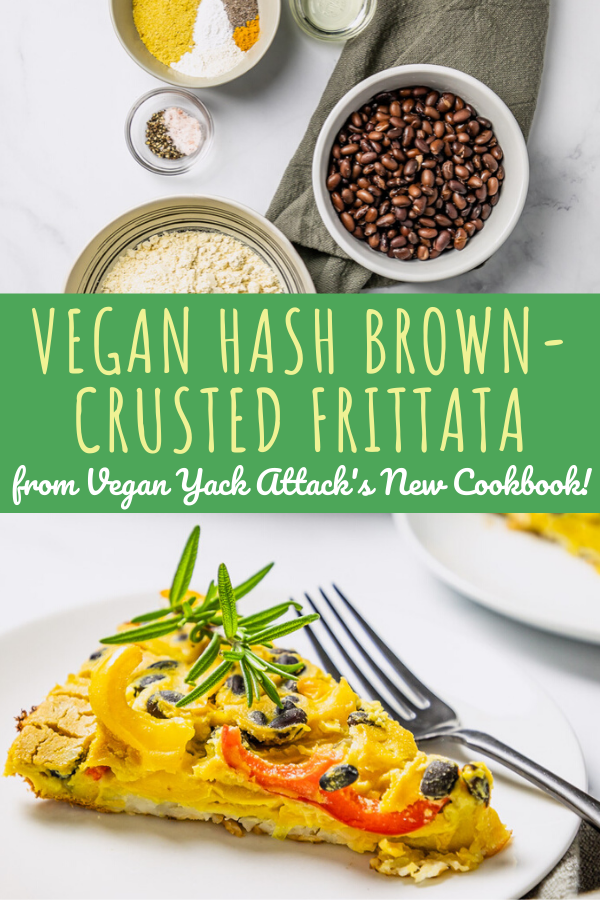 Hash Brown-Crusted Frittata from Vegan Yack Attack’s Plant-Based Meal Prep Cookbook - Serving Realness