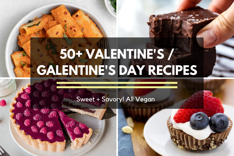 50+ Vegan Valentine’s Recipes to Celebrate Val/GALentine’s Day - Serving Realness